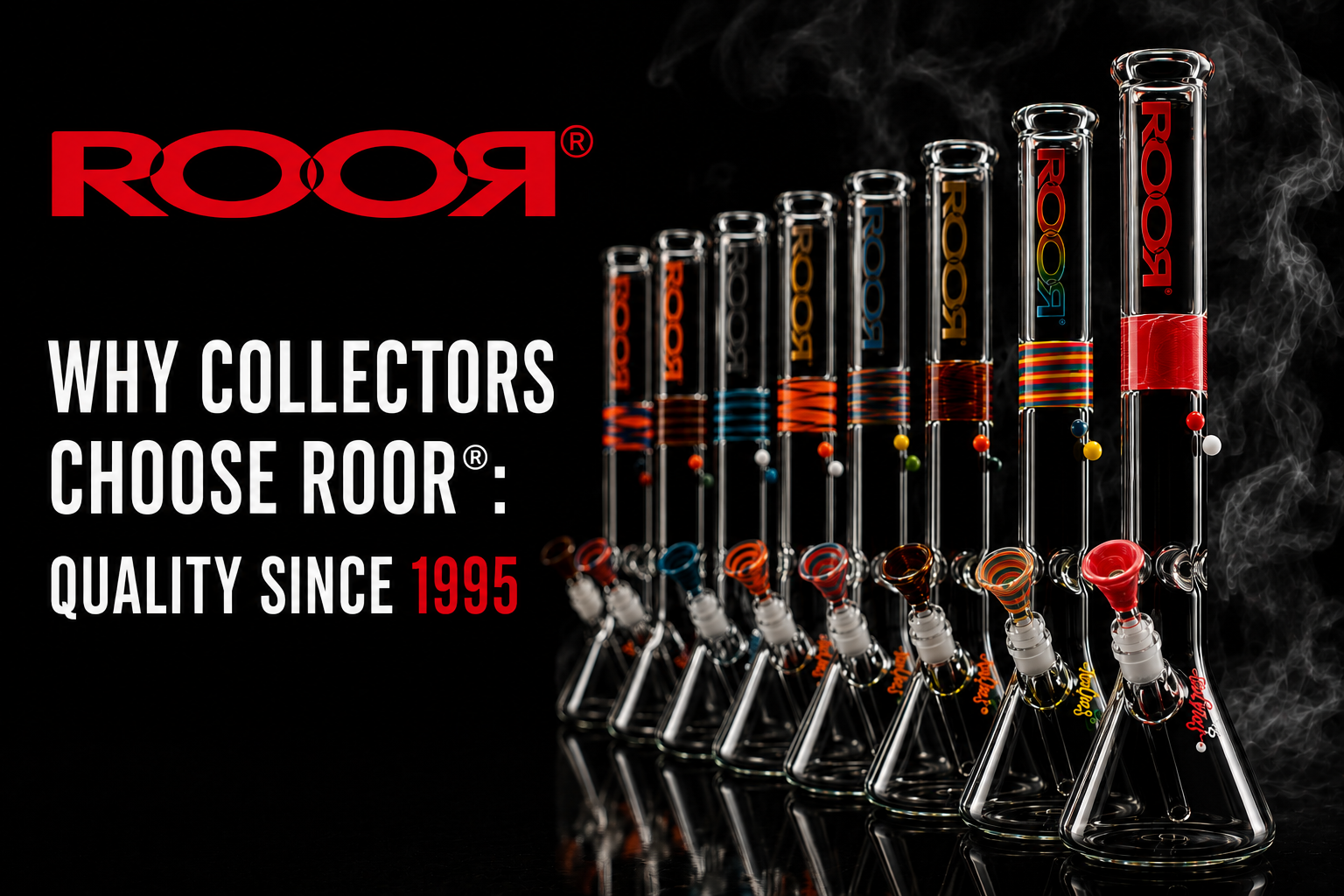Why Collectors Choose ROOR®: Quality Since 1995